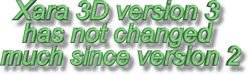 Xara 3D version 3 has not changed much since version 2